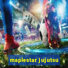 maplestar jujutsu